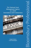 Hugh B. Byrne - The National Asset Management Agency Act 2009: Annotations and Commentary - 9781847665041 - V9781847665041