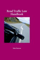 Katie Dawson - Road Traffic Law Handbook - 9781847667199 - V9781847667199