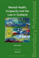 Jill Stavert - Mental Health, Incapacity and the Law in Scotland - 9781847667243 - V9781847667243