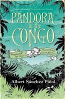 Albert Sanchez Pinol - Pandora In the Congo - 9781847671240 - V9781847671240