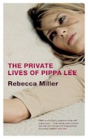 Rebecca Miller - The Private Lives of Pippa Lee - 9781847672452 - KRF0014652