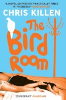 Chris Killen - The Bird Room - 9781847672612 - V9781847672612