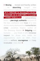 James Maskalyk - Six Months in Sudan: A Young Doctor in a War-torn Village - 9781847672766 - V9781847672766