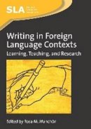Rosa Manchon - Writing in Foreign Language Contexts: Learning, Teaching, and Research - 9781847691835 - V9781847691835