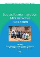 Tov Skutnabb-Kangas - Social Justice Through Multilingual Education - 9781847691897 - V9781847691897