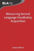 James Milton - Measuring Second Language Vocabulary Acquisition - 9781847692078 - V9781847692078