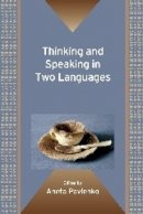 Aneta (Ed) Pavlenko - Thinking and Speaking in Two Languages - 9781847693365 - V9781847693365