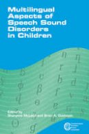 Sharynne (Ed Mcleod - Multilingual Aspects of Speech Sound Disorders in Children - 9781847695123 - V9781847695123