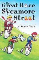 J. Samia Mair - The Great Race to Sycamore Street - 9781847740571 - V9781847740571