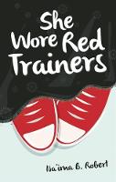 Na´ima B. Robert - She Wore Red Trainers: A Muslim Love Story - 9781847740656 - V9781847740656