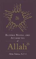 Abdur Raheem Kidwai - Blessed Names and Attributes of Allah - 9781847740878 - V9781847740878