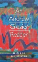 Andrew Crozier - Andrew Crozier Reader - 9781847771001 - V9781847771001