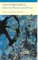 Gottfried Benn - Selected Poems and Prose - 9781847771506 - V9781847771506