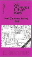 Susan Neave - Hull (Queen's Dock) 1853 (Old Ordnance Survey Maps Yard) - 9781847842480 - V9781847842480
