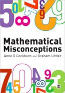 Anne D(Ed) Cockburn - Mathematical Misconceptions: A Guide for Primary Teachers - 9781847874412 - V9781847874412