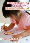 Susan Wright - Understanding Creativity in Early Childhood: Meaning-Making and Children's Drawing - 9781847875266 - V9781847875266