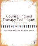 Augustine Meier - Counselling and Therapy Techniques: Theory & Practice - 9781847879585 - V9781847879585