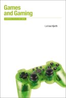 Larissa Hjorth - Games and Gaming: An Introduction to New Media - 9781847884916 - V9781847884916