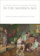 Joseph M Hawes, N Ray Hiner - A Cultural History of Childhood and Family in the Modern Age (Cultural Histories) - 9781847887993 - V9781847887993