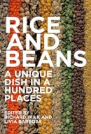 Wilk Richard - Rice and Beans: A Unique Dish in a Hundred Places - 9781847889041 - V9781847889041