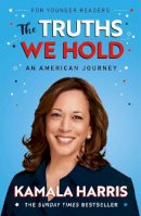 Kamala Harris - The Truths We Hold (Young Reader´s Edition) - 9781847927019 - 9781847927019
