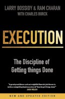 Charles Burck - Execution: The Discipline of Getting Things Done - 9781847940681 - V9781847940681