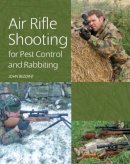John Bezzant - Air Rifle Shooting for Pest Control and Rabbiting - 9781847970435 - V9781847970435