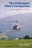 Krasner, Helen - The Helicopter Pilot's Companion: A Manual for Helicopter Enthusiasts - 9781847970497 - V9781847970497