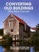 Davies, Barrie; Begg, Nigel - Converting Old Buildings into New Homes - 9781847971968 - V9781847971968