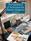 Colin Winslow - The Handbook of Techniques for Theatre Designers - 9781847972002 - V9781847972002