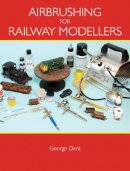 George Dent - Airbrushing for Railway Modellers - 9781847972651 - V9781847972651