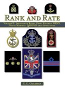 E C Coleman - Rank and Rate: Volume II: Insignia of Royal Naval Ratings, WRNS, Royal Marines, QARNNS and Auxiliaries - 9781847973085 - V9781847973085