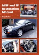 Roger Parker - MGF and TF Restoration Manual - 9781847974006 - V9781847974006