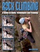 Jack Griffiths - Rock Climbing: A Guide to Skills, Techniques and Training - 9781847974259 - V9781847974259