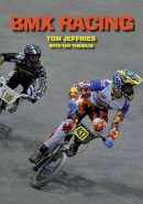 Tom Jeffries - BMX Racing - 9781847974549 - V9781847974549