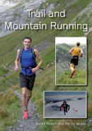 Rowell, Sarah; Dodds, Wendy - Trail and Mountain Running - 9781847974556 - V9781847974556