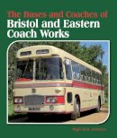 Nigel Rb Furness - The Buses and Coaches of Bristol and Eastern Coach Works - 9781847976970 - V9781847976970