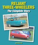 John Wilson-Hall - Reliant Three-Wheelers: The Complete Story - 9781847978066 - V9781847978066
