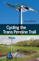 Nicolas Mitchell - Cycling the Trans Pennine Trail - 9781847978752 - V9781847978752
