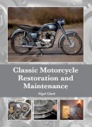 Nigel Clark - Classic Motorcycle Restoration and Maintenance - 9781847978813 - V9781847978813