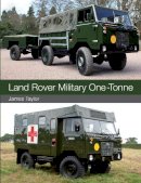 James Taylor - Land Rover Military One-Tonne - 9781847978912 - V9781847978912