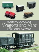 David Tisdale - Building 00 Gauge Wagons and Vans for Model Railways - 9781847979834 - V9781847979834