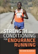 Richard Blagrove - Strength and Conditioning for Endurance Running - 9781847979872 - V9781847979872