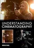 Brian Hall - Understanding Cinematography - 9781847979919 - V9781847979919