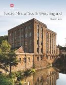 Mike Williams - Textile Mills of South West England - 9781848020832 - V9781848020832