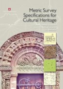 Jon Bedford - Metric Survey Specifications for Cultural Heritage - 9781848022966 - V9781848022966