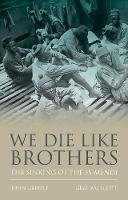 John Gribble - We Die Like Brothers: The Sinking of the SS Mendi - 9781848023697 - V9781848023697