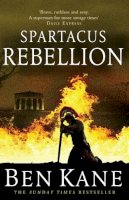 Ben Kane - Spartacus: Rebellion - 9781848092341 - V9781848092341