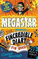 Ciaran Murtagh - Megastar: The Fincredible Diary of Fin Spencer - 9781848124479 - KTG0019323