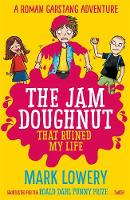 Mark Lowery - The Jam Doughnut That Ruined My Life - 9781848124745 - V9781848124745